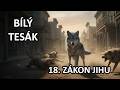 🐺 BÍLÝ TESÁK (18. díl): ZÁKON JIHU | Filozof ve vlčí kůži ☀️🍇