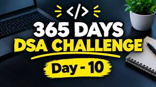 Details Day 10/365 | 365 Days DSA Challenge 🚀 | DSA Live Coding | Data Structures & Algorithms Guide