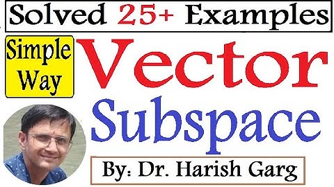 Examples of Vector Subspaces | Easiest Way