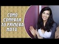 CÓMO ELEGIR LA PRIMERA MOTO - Consejos para comprar una moto🏍️