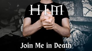 HIM - Join Me in Death Cover (Handfarts)