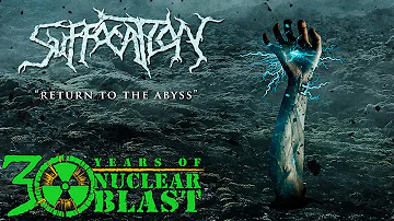 SUFFOCATION - Return To The Abyss (OFFICIAL LYRIC VIDEO)