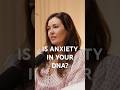Is anxiety something you're born with or something you're taught?