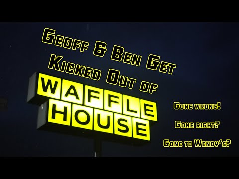 ben-&-geoff-get-kicked-out-of-waffle-house-(vlog)