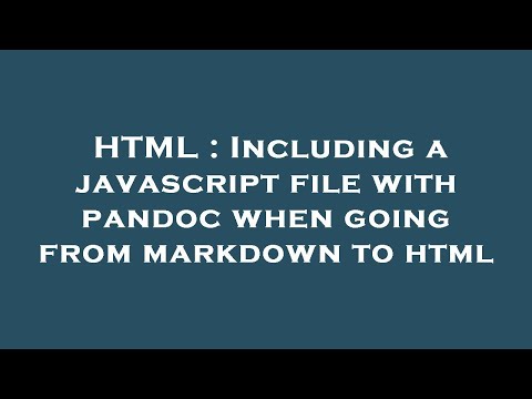 HTML : Including a javascript file with pandoc when going from markdown to html