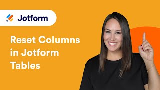 How to Reset Columns in Jotform Tables