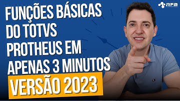 Funções Básicas do TOTVS Protheus | 2023