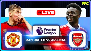 MANCHESTER UNITED vs ARSENAL | WATCHALONG | LIVE MATCH | Premier League LIVE