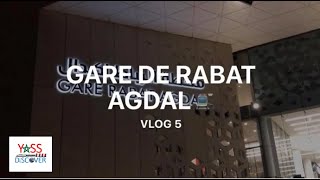 Gare de Rabat Agdal  | Vlog 5