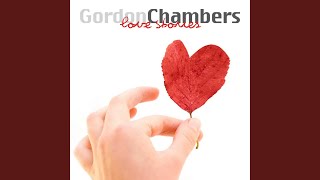 Video thumbnail of "Gordon Chambers - If It Wasn't For Your Love"