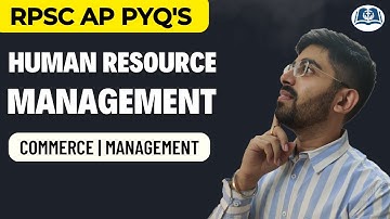 Top PYQs on Human Resource Management | RPSC BADM | NET Commerce | Management