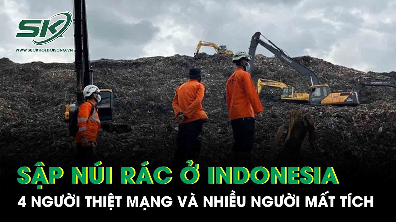 Núi rác lớn nhất Indonesia bất ngờ đổ sập, 4 người thiệt mạng và nhiều người mất tích