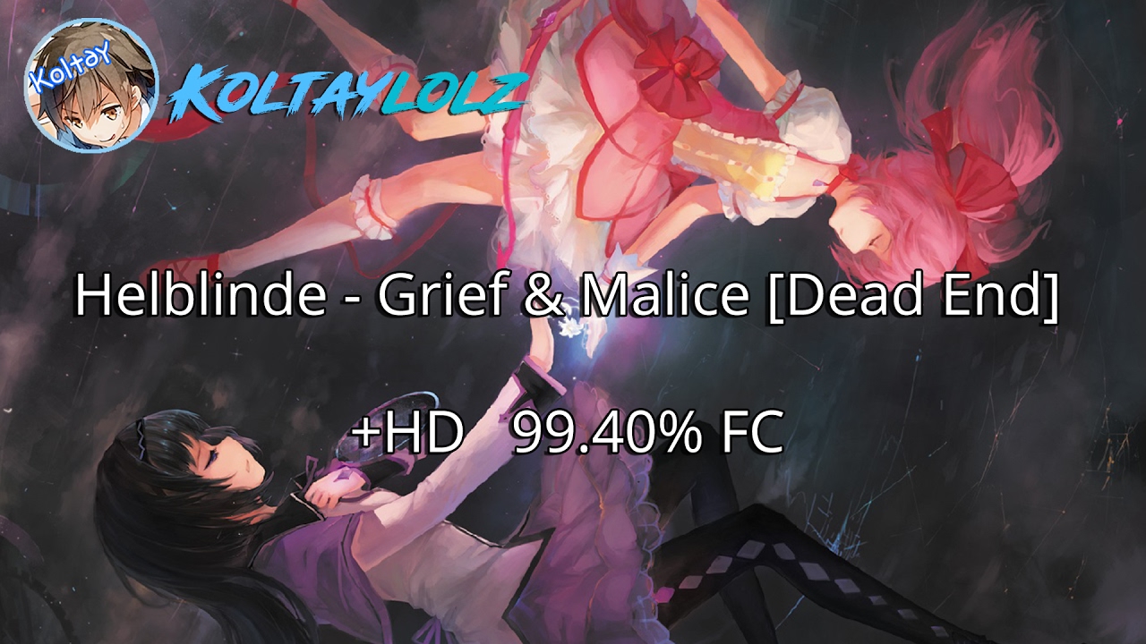 Helblinde - Grief & Malice [Dead End] +HD 99.40% FC