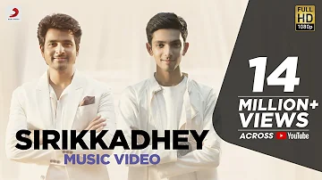 Remo - Sirikkadhey Music Video | Anirudh Ravichander