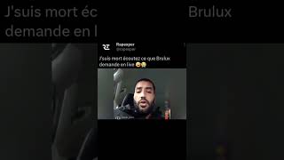 Brulux vous paye si vous voulez vous faire taper dans ses clips ? brulux rap rapfr short