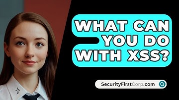 What Can You Do With XSS? - SecurityFirstCorp.com