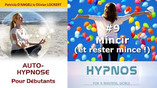 [AH #9] MINCIR (et rester mince !) avec l'Hypnose