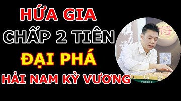 Hứa Ngân Xuyên chấp 2 tiên ĐẠI PHÁ Hải Nam Kỳ Vương | Trần Địa Hoa vs Hứa Ngân Xuyên