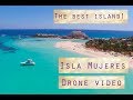 Isla Mujeres Cancun Mexico. The best places on the island with drone phantom. Drone video.