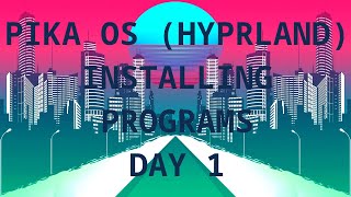 Pika OS (Hyprland) Linux Review Day 1