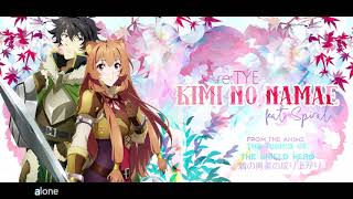 'Kimi no Namae' English Cover - The Rising of The Shield Hero ED1 (feat. Spiral)