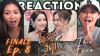 REACTING to THE FIRE Ep. 8 THE FINALE โซ่รักอัคนี | บ้านวาทินวณิช 4 Elements | WLW Married Couple