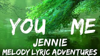 JENNIE - You & Me (Lyrics)  | 25mins - Feeling your music