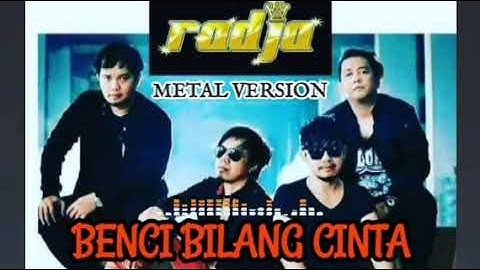 Radja - Benci Bilang Cinta BBC | Metal Version (Cover)