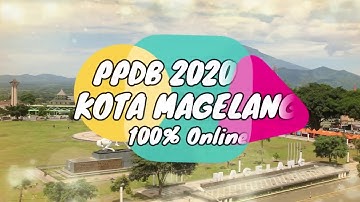 PANDUAN PPDB ONLINE KOTA MAGELANG TH 2020