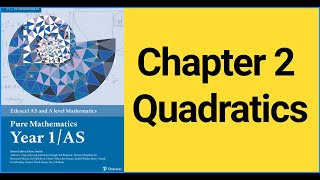 Edexcel AS and A level Mathematics | Chapter 2 Quadratics part 4 of 5