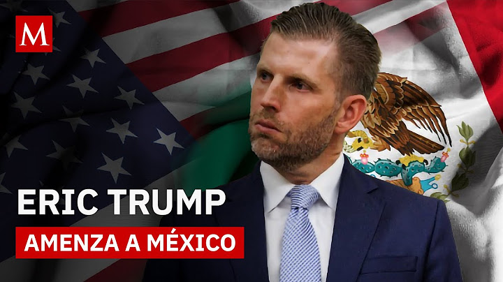 War or peace? Eric Trump's controversial statement on Mexico