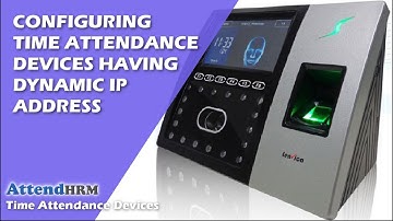 Configuring time attendance devices having Dynamic IP address - Part 2