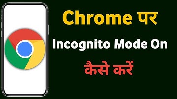 Google chrome me incognito mode kaise on kare kare | chrome incognito mode kaise chalu kare