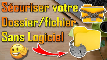 Comment verrouiller un dossier/fichier sur ordinateur