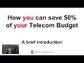 Telecom Cost Reduction - A Brief Introduction