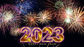 4 (Hour) Happy New Year Songs 2023 🎉 Happy New Year Music 2023 🎉 Top Happy New Year Songs 2023