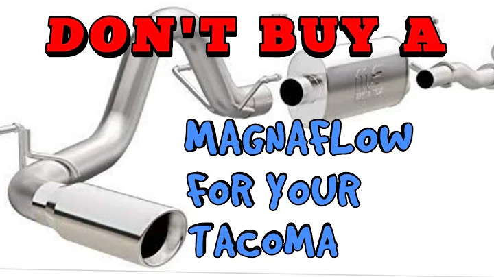 Don't buy Magnaflow exhaust for your Tacoma