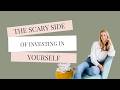EP 11: The scary side of investing in yourself