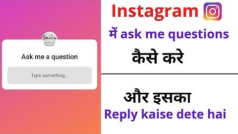 Instagram me ask me questions kaise kare ! Or ask me questions ka reply kaise dete hai