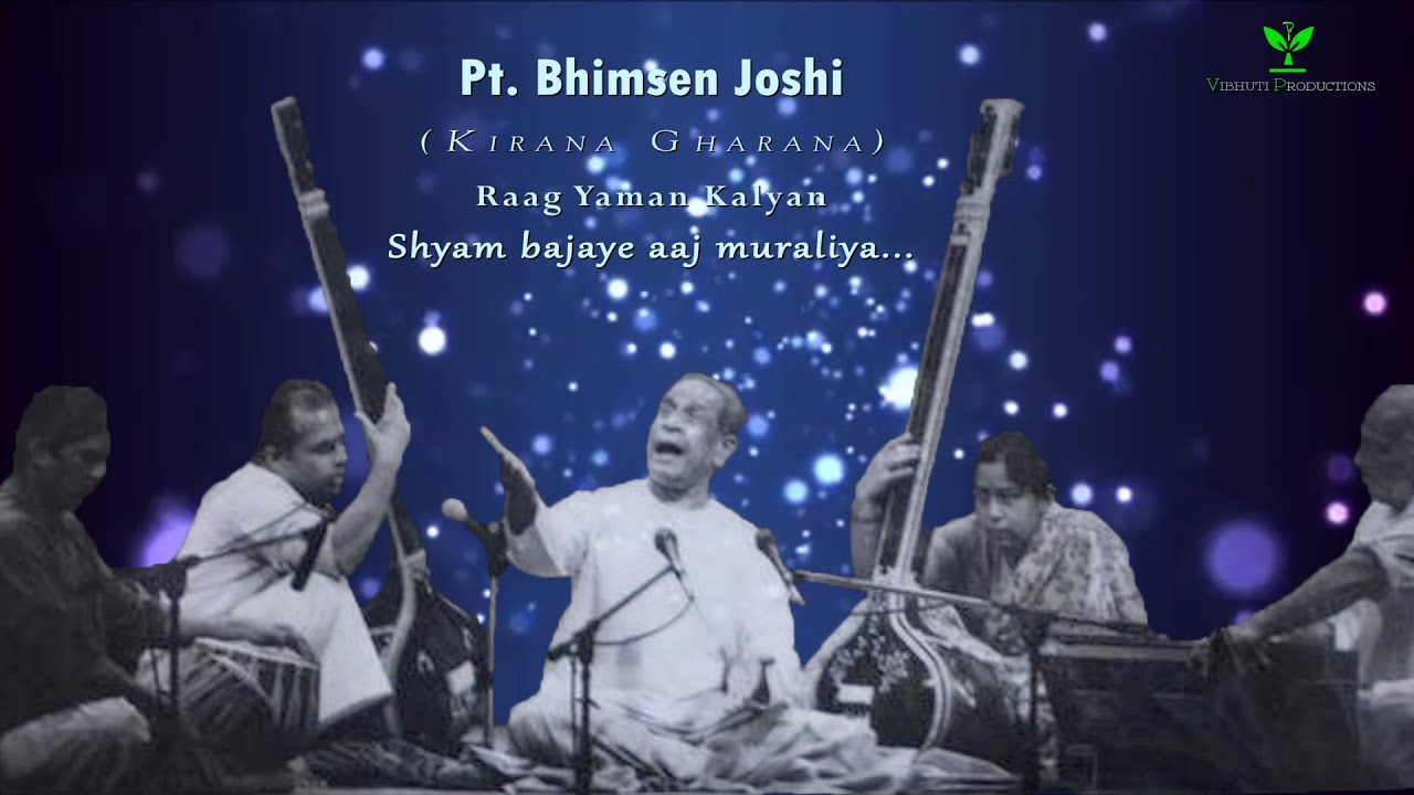 Pt Bhimsen Joshi  Raag Yaman Kalyan  Shyam bajaye aaj muraliya Khayal