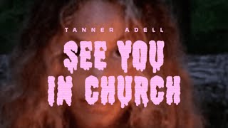 Tanner Adell - See You In Church (Official Lyric Video)