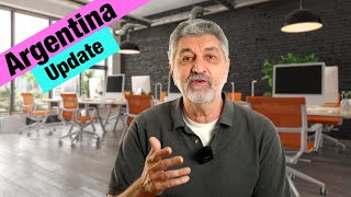 Retiring in Argentina Update | WITH the new Government