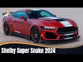 Shelby super snake 2024  el clsico mustang supervitaminado