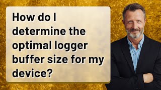 How do I determine the optimal logger buffer size for my device
