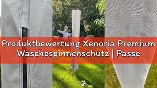 Produktbewertung Xenoria Premium Wäschespinnenschutz | Passend für alle Modelle | Robustes 600D Oxfo