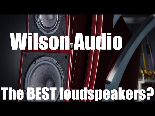 WILSON AUDIO SPEAKER REVIEW - the BEST Loudspeaker Brand? Tune in! 🔈 class=