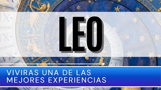 LEO HOY ♌ | VIVIRAS UNA DE LAS MEJORES EXPERIENCIAS | [HOROSCOPO LEO] | Mayo 2024 |