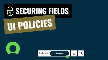 ServiceNow – Securing Fields – 3  UI Policies