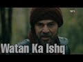 Watan ka ishq  ertugrul version  pak army national song  dirilis ertugrul ghazi  sayyid editz