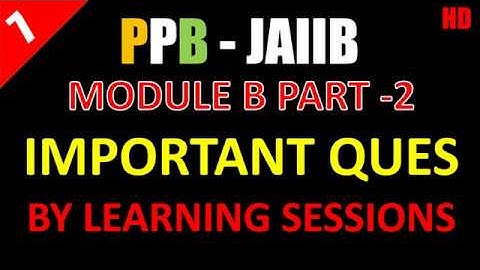 Principles and Practices of Banking Important Questions Module B JAIIB